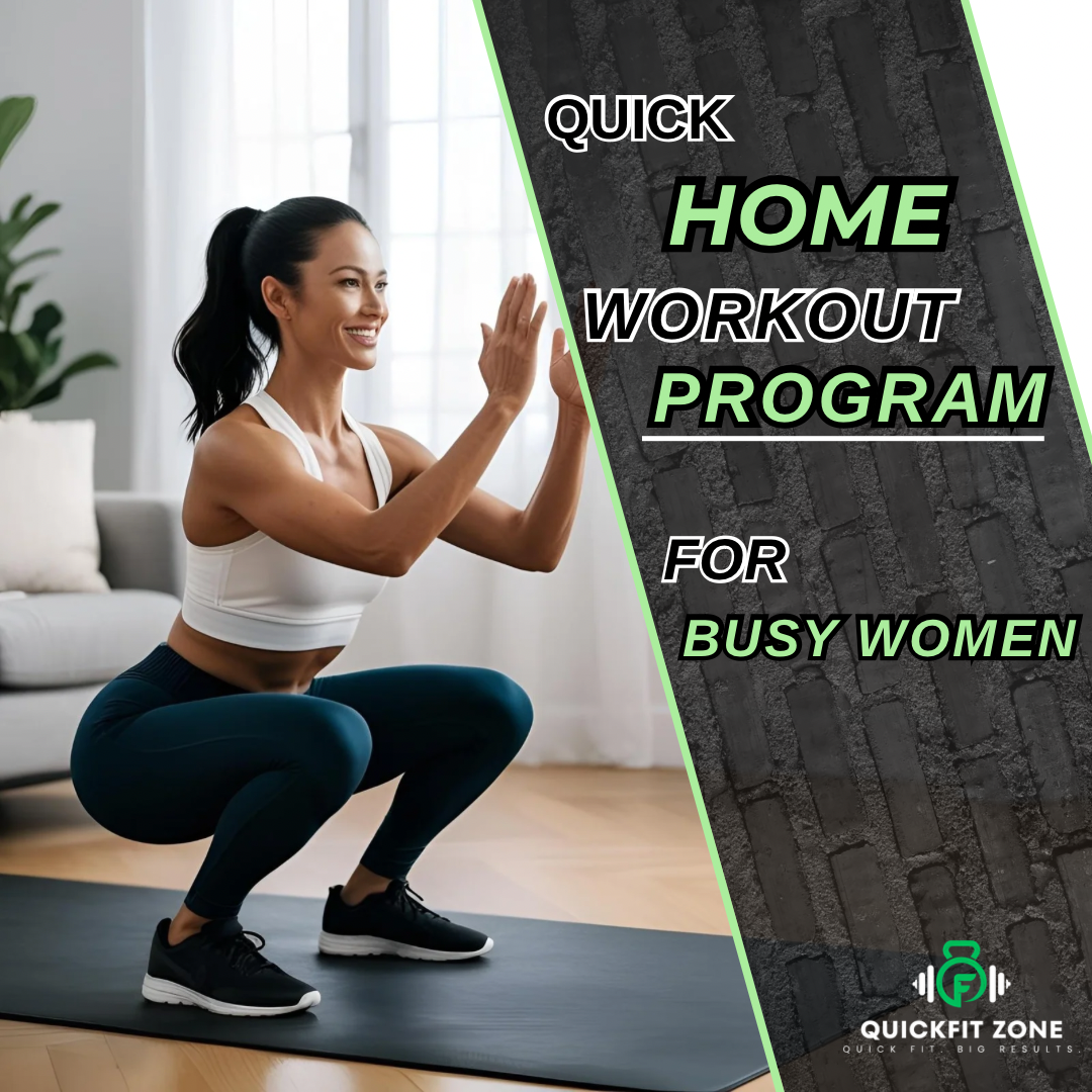 Quick Home Workout Program - For Busy Women